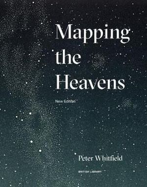 Mapping the Heavens - Dr Peter Whitfield