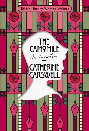 The Camomile : An Invention - Catherine Carswell