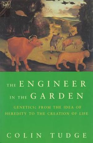 Engineer In The Garden - Colin Tudge