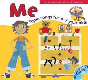 Songbirds : Me (Book + CD): Songs for 4-7 Year Olds - Ana Sanderson