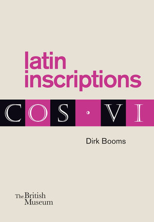 Latin Inscriptions : Ancient Languages - Dirk Booms