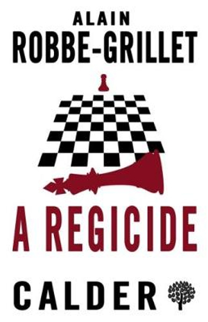 A Regicide - Alain Robbe-Grillet