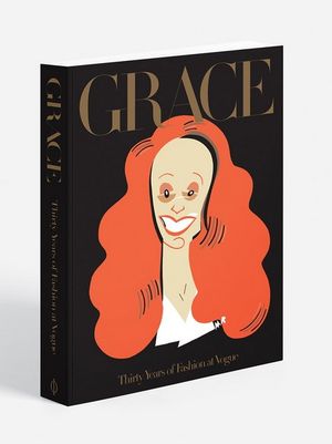 Grace by Grace Coddington | Thirty Years of Fashion at Vogue ...