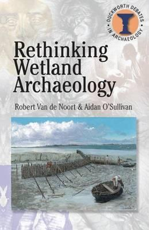 Rethinking Wetland Archaeology : Selections from Livy XXI and XXII, adapted with Introduction, Commentary and Vocabulary - Aidan O'Sullivan