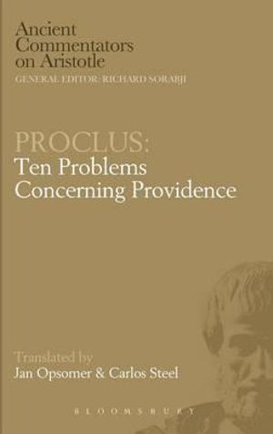 Proclus : Ten Problems Concerning Providence - Carlos Steel