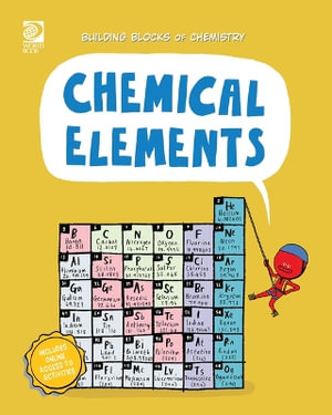 Chemical Elements : Building Blocks of Chemistry - Cassie Meyer