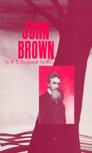 John Brown : New World Paperbacks - W. E. B. DuBois