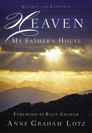 Heaven : My Father's House - Anne Graham Lotz