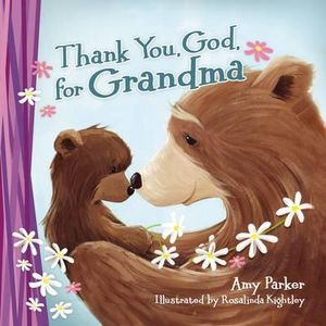 Thank You, God, For Grandma : Thank You, God - Amy Parker