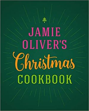 Jamie Oliver's Christmas Cookbook - Jamie Oliver