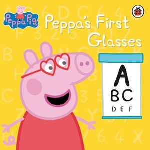 Peppa's First Glasses : Peppa Pig Series - Ladybird