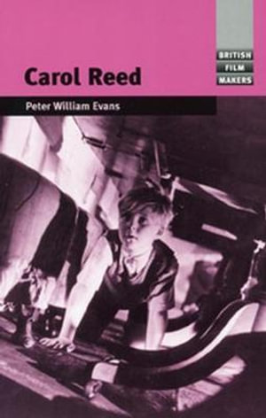 Carol Reed : British Film-Makers - Peter William Evans