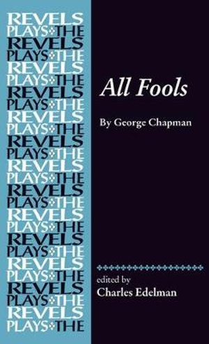 All Fools : George Chapman - Charles Edelman