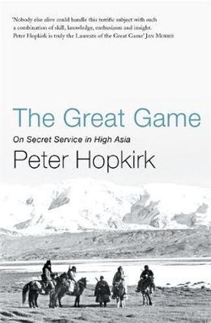 The Great Game : Not a Series - Peter Hopkirk