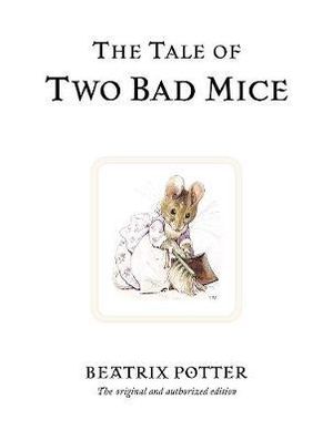 The Tale of Two Bad Mice  : World of Peter Rabbit : Book 5 - Beatrix Potter