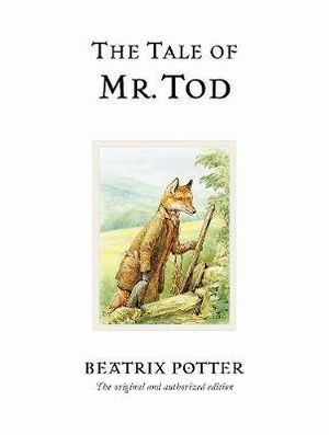 The Tale of Mr Tod  : World of Peter Rabbit : Book 14 - Beatrix Potter