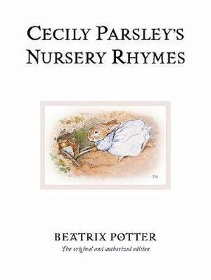 Cecily Parsley's Nursery Rhymes : World of Peter Rabbit : Book 23 - Beatrix Potter