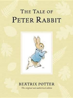 The Tale of Peter Rabbit : Peter Rabbit Naturally Better - Beatrix Potter