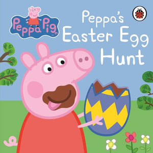 Peppa's Easter Egg Hunt : Peppa Pig - Ladybird