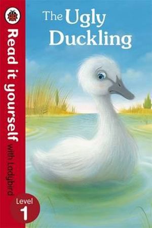 The Ugly Duckling - Read it Yourself with Ladybird : Level 1 - Ladybird