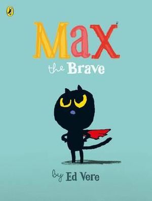 Max the Brave : Max - Ed Vere