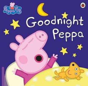 Peppa Pig : Goodnight Peppa - Ladybird