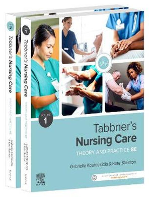Tabbner's Nursing Care 2 Volume Set : Theory and Practice 8ed - Gabrielle Koutoukidis