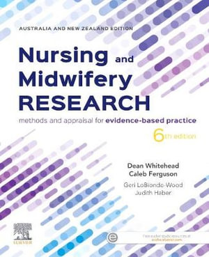 Nursing and Midwifery Research : Methods and Appraisal for Evidence Based Practice 6th Edition - Dean Whitehead