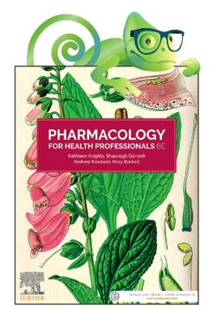 Pharmacology for Health Professionals : Includes Elsevier Adaptive Quizzing for Pharmacology for Health Professionals 6th Edition - Mary Bushell