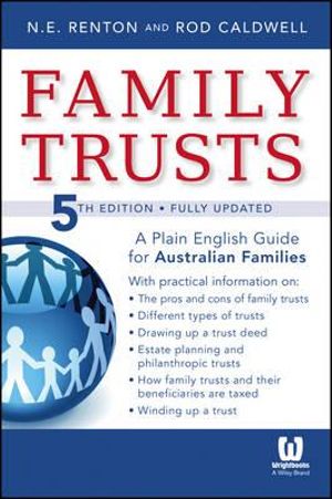 Family Trusts : A Plain English Guide for Australian Families of Average Means - Nick Renton