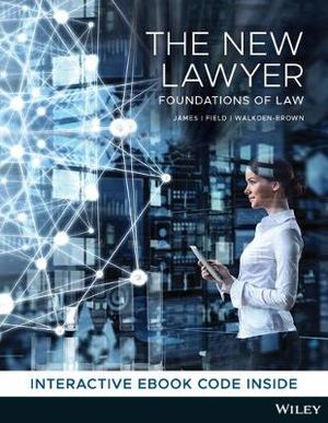 The New Lawyer 1st Edition : Foundations of Law - Nickolas James