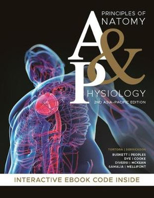 Principles of Anatomy and Physiology 2nd Asia-Pacific Edition - Gerard J. Tortora