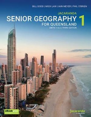 Jacaranda Senior Geography 1 for Queensland :  Units 1 & 2, 3rd Edition, eBookPLUS + print - Bill Dodd