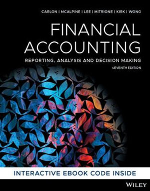 Financial Accounting : Reporting, Analysis and Decision Making - Shirley Carlon