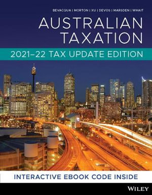 Australian Taxation : 2021-22 Tax Update Edition - John Bevacqua