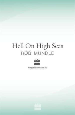 Hell on High Seas : Amazing Stories of Survival Against the Odds - Rob Mundle