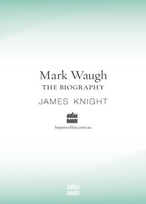 Mark Waugh : The Biography - James Knight