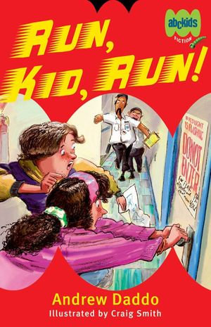 Run, Kid, Run! - Andrew Daddo