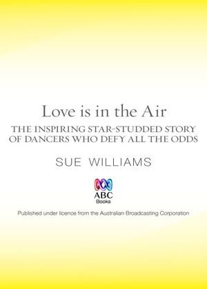 Love Is In The Air : The Heartwarming Story of the Miraculous Merry Maker s - Sue Williams