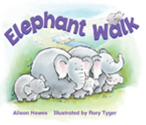 Rigby Literacy Emergent Level 4 : Elephant Walk (Reading Level 4/F&P Level C) - Alison Hawes