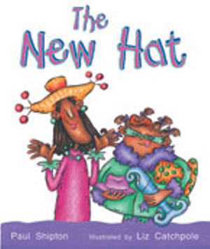 Rigby Literacy Emergent Level 4 : The New Hat (Reading Level 4/F&P Level C) - Paul Shipton