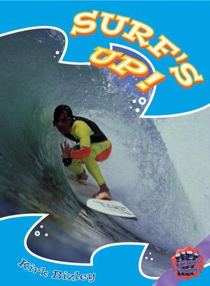 Rigby Literacy Collections Level 6 Phase 10 : Surf's Up! (Reading Level 30+/F&P Level V-Z) - Kirk Bizley