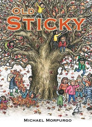 Rigby Literacy Collections Take-Home Library Upper Primary : Old Sticky (Reading Level 29-30/F&P Levels T-U) - Michael Morpurgo