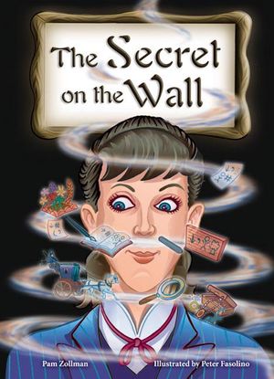 The Secret on the Wall : Rigby Literacy Collections Take-Home Library Upper Primary - Pam Zollman