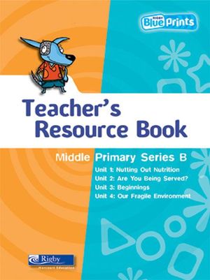 Teacher's Resource Book : Rigby Blueprints Middle Primary Series B - Trish Leigh