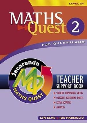 Maths Quest for Queensland Book 2 Level 5/6 Teacher Support Book : Maths Quest for Queensland Junior Series - Lyn Elms