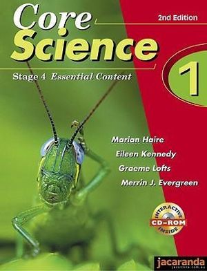 Core Science 1 : Stage 4 Essential Content - Marian Haire