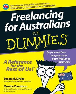 Freelancing For Australians For Dummies : For Dummies Ser. - Susan M. Drake