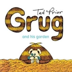 Grug and His Garden : Grug - Ted Prior