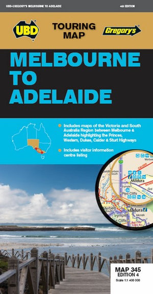 Melbourne to Adelaide Map 345 : 4th Edition - UBD Gregory's